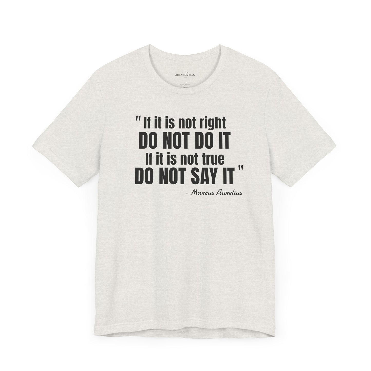 If it is not right Stoic Quote - Unisex Jersey Short Sleeve T-shirt