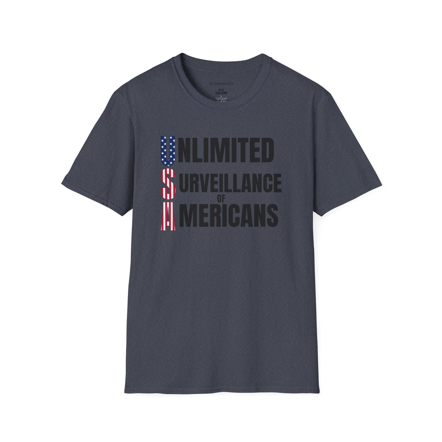 "Unlimited Surveillance of Americans" Patriotic Satire Tee