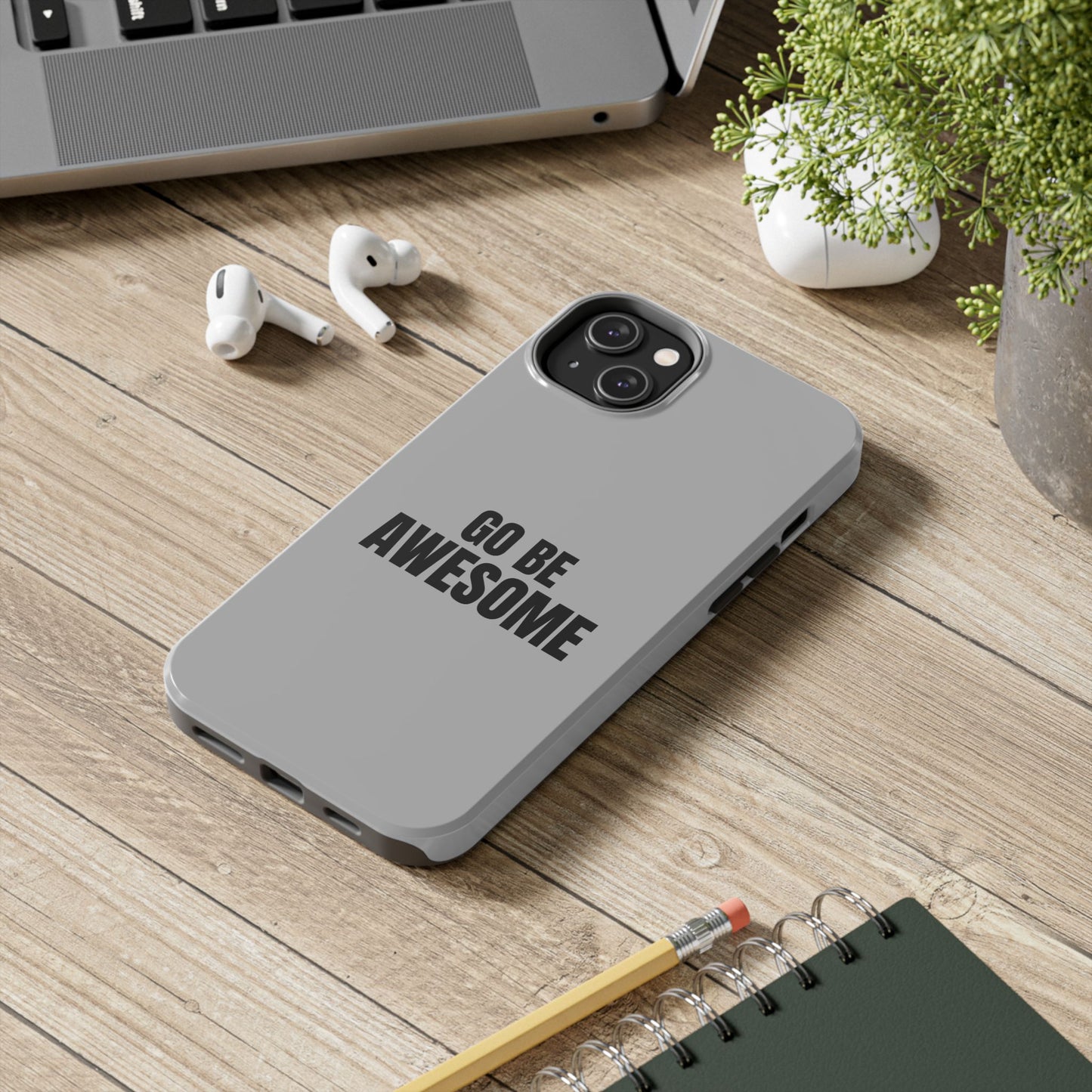 Motivational Tough Phone Case - 'Go Be Awesome' - Durable Protection for Daily Inspiration