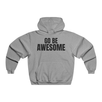 Go Be Awesome - Men's NUBLEND® Hooded Sweatshirt