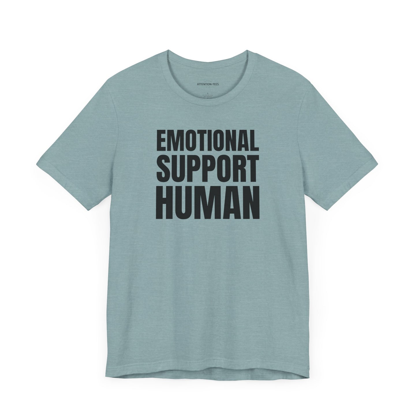 Emotional Support Human - Unisex Jersey Short Sleeve T-shirt