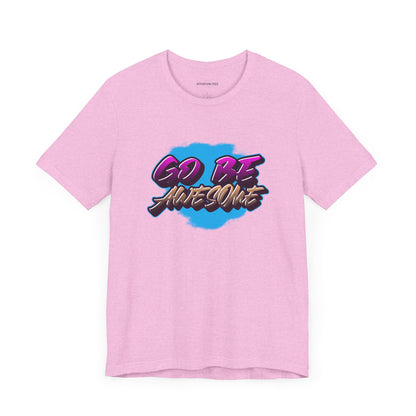 Go Be Awesome Graffiti 1 - Unisex Jersey Short Sleeve T-shirt