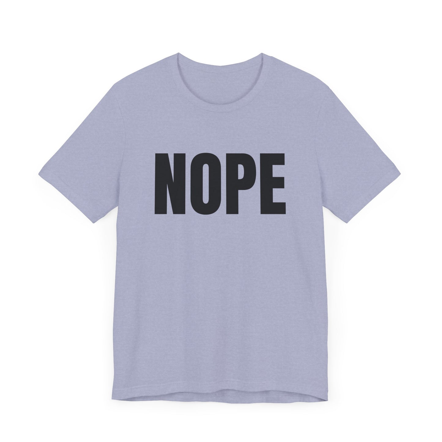 NOPE - Unisex Jersey Short Sleeve T-shirt