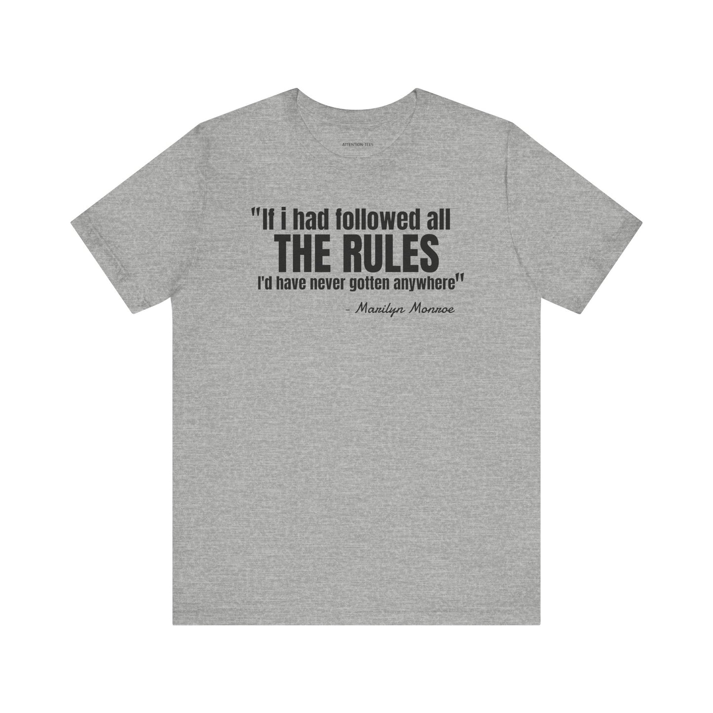 If I had followed all the rules... Marilyn Monroe Quote - Unisex Jersey SS T-shirt
