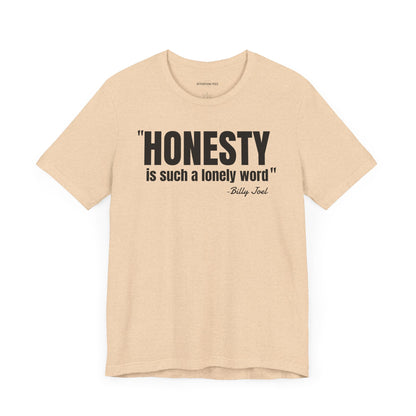 Honesty - Billy Joel Quote - Unisex Jersey Short Sleeve T-shirt