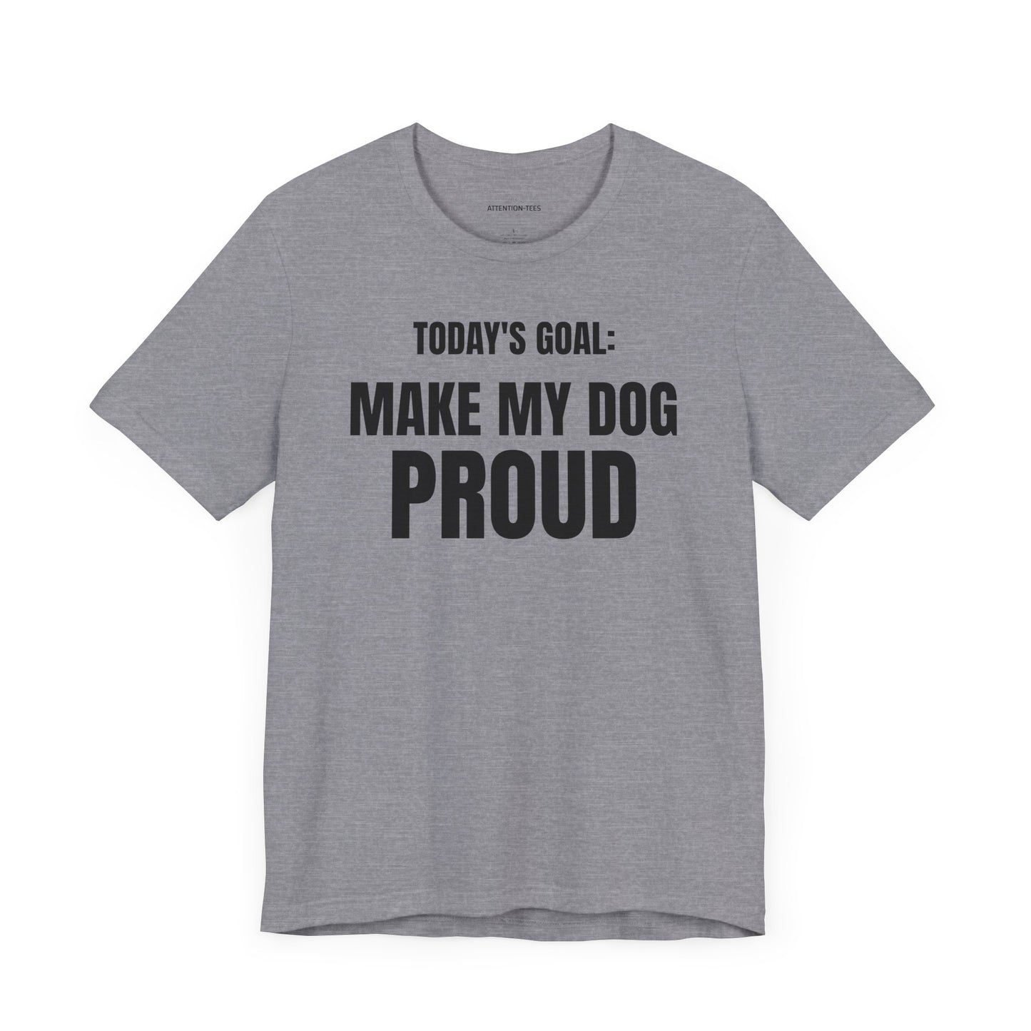 Today's Goal - Dog - Unisex Jersey Short Sleeve T-shirt