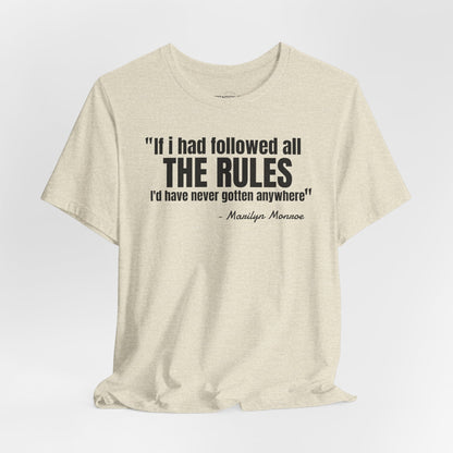 If I had followed all the rules... Marilyn Monroe Quote - Unisex Jersey SS T-shirt