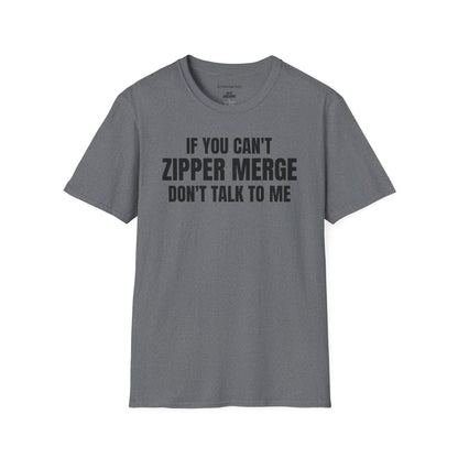 If You Can't Zipper Merge Don't Talk To Me T-Shirt — Funny Driving/Zipper Merge Tee
