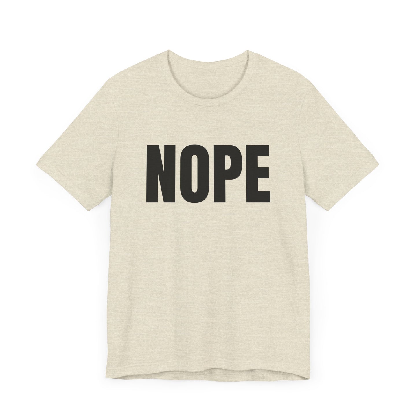 NOPE - Unisex Jersey Short Sleeve T-shirt