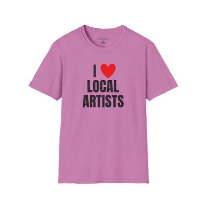 I  Local Artists T-Shirt — Support Local Art & Creators Tee