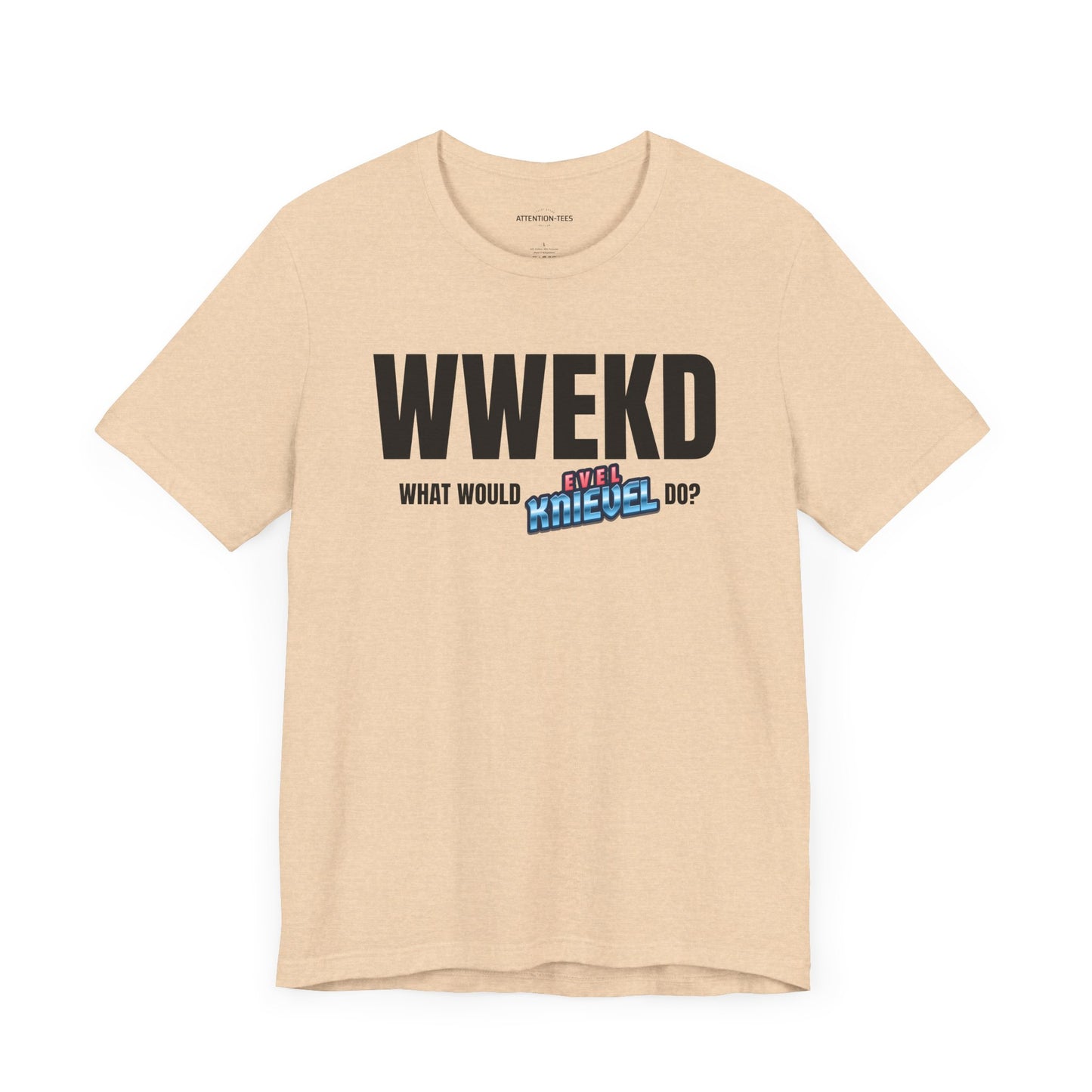 What Would Evel Knievel Do - Unisex Jersey Short Sleeve T-Shirt
