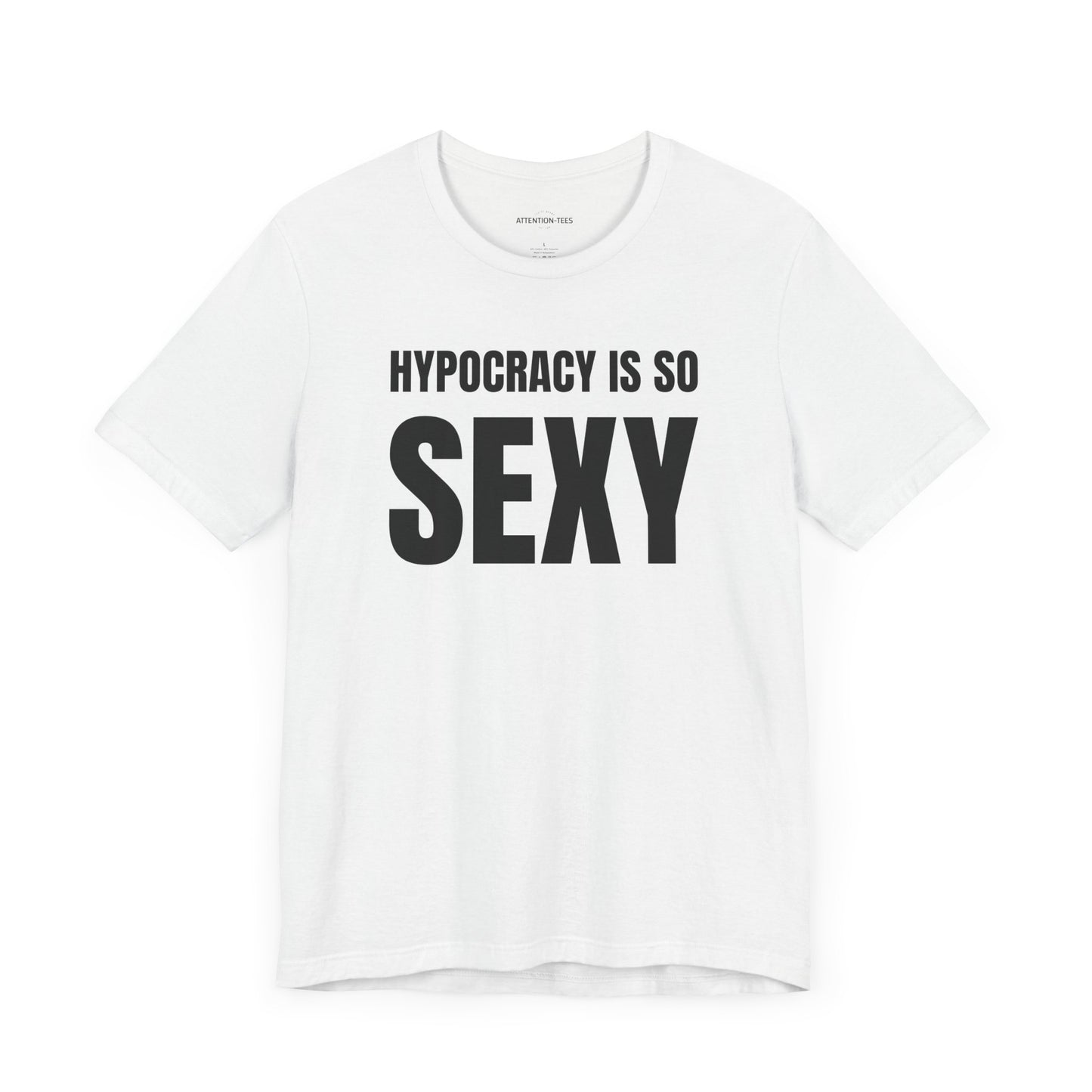 Hypocracy is so sexy - Unisex Jersey Short Sleeve T-shirt