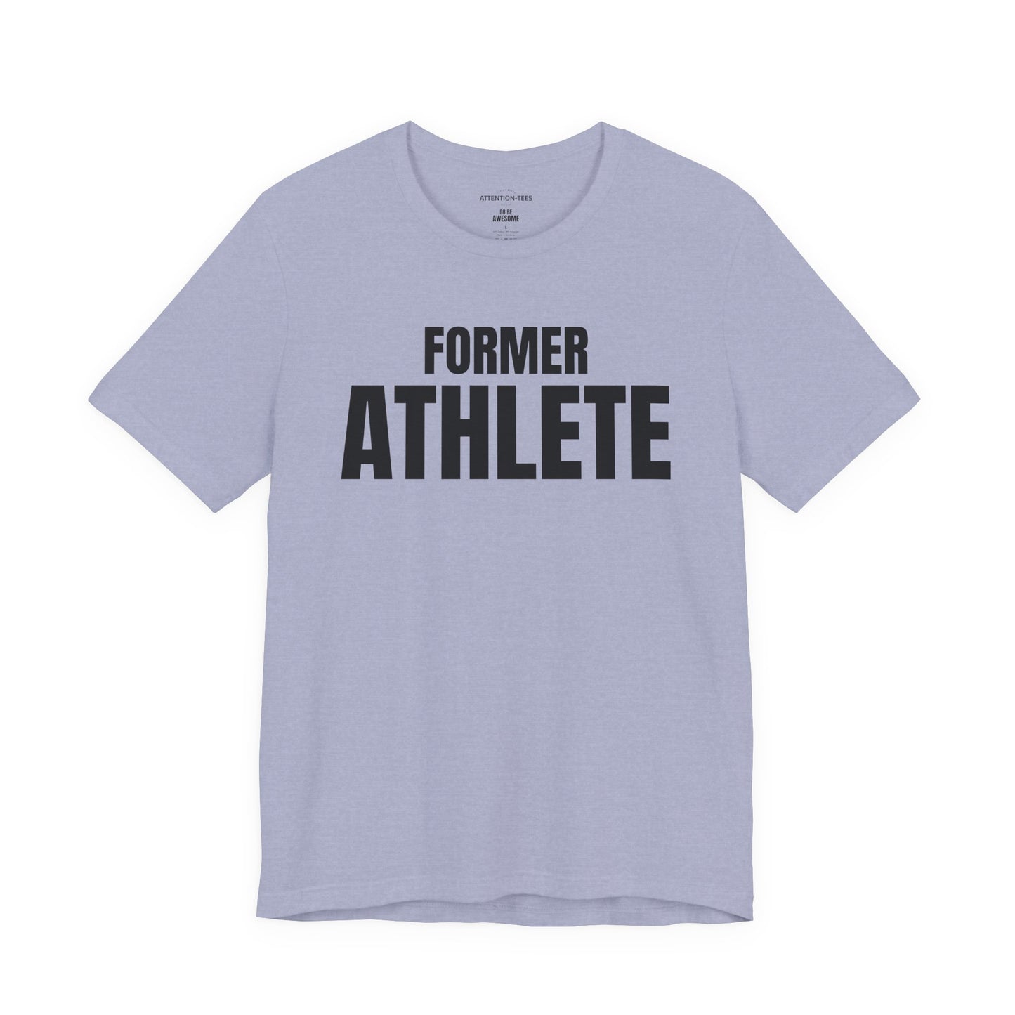 Former Athlete - Unisex Jersey Short Sleeve T-shirt