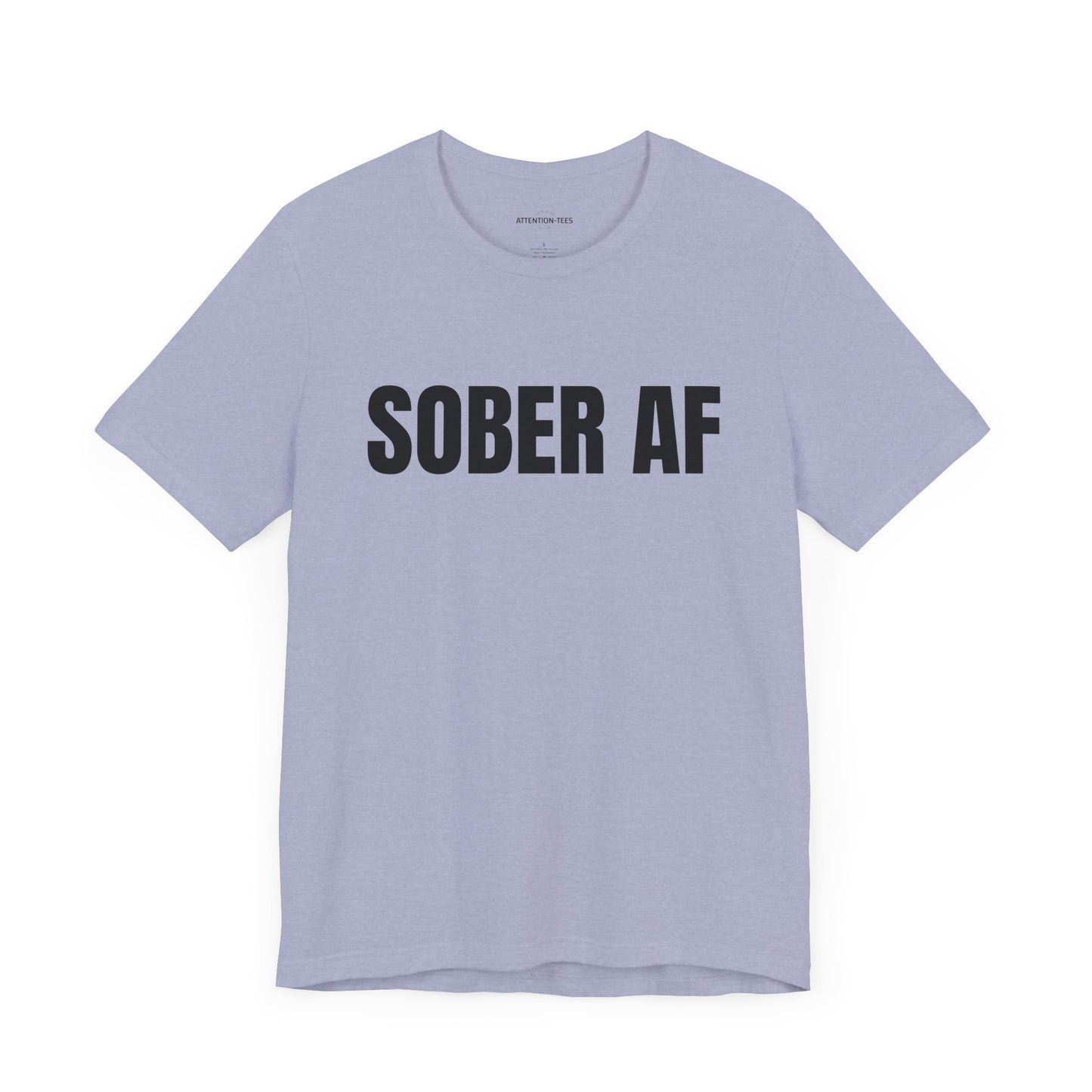 SOBER AF - Unisex T-shirt