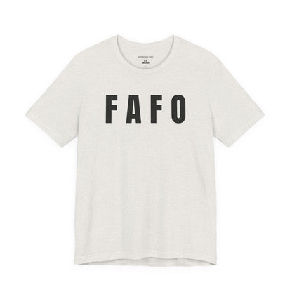FAFO - Unisex Jersey Short Sleeve T-Shirt